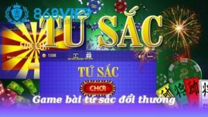game-bai-tu-sac-doi-thuong