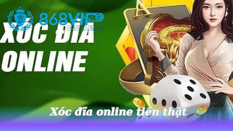 xoc-dia-online-tien-that
